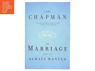 The Marriage You&#39;ve Always Wanted af Gary Chapman (Bog)