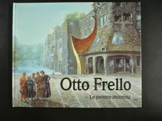 otto frello - le peintre inconnu. fransk tekst, re