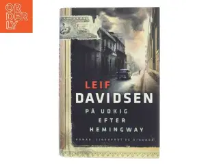 På udkig efter Hemingway af Leif Davidsen (Bog)