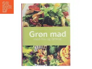 Grøn mad med fisk og fjerkræ (Bog)