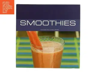 Smoothies : 40 sunde og lækre drinks af Susanna Tee (Bog)