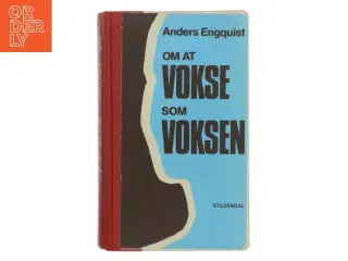 Om at vokse som voksen af Anders Engquist (Bog)