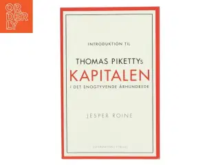 Introduktion til Thomas Pikettys Kapitalen i det enogtyvende århundrede af Jesper Roine (Bog)