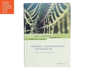 Håndbog i anerkendende udforskning : ideer til forandringsledelse af Diana Whitney (Bog)