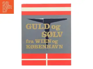 Guld og Sølv fra Wien og København (Bog)