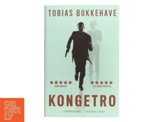 Kongetro : spændingsroman af Tobias Bukkehave (f. 1980) (Bog)