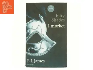 Fifty shades - I mørket af E. L. James (Bog)