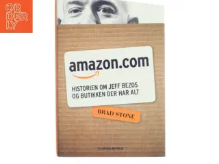 Amazon.com : historien om Jeff Bezos og butikken der har alt af Brad Stone (Bog)