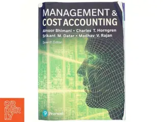 Management and cost accounting : Alnoor Bhimani, Charles T. Horngren, Srikant M. Datar, Madhav V. Rajan af Alnoor Bhimani (Bog)