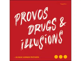 Provos, drugs & illusions - rejse gennem Fristaden