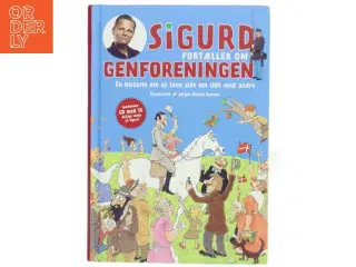 Sigurd fortæller om genforeningen. Sigurd synger om genforeningen af Sigurd Barrett (Bog)