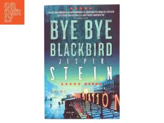 Bye bye blackbird : krimi af Jesper Stein (Bog)