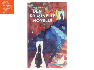 Den kriminelle novelle af Bo Tao Micha&#235;lis (Bog)