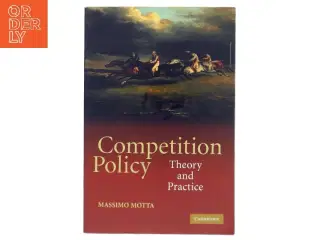 Competition policy : theory and practice af Massimo Motta (Bog)
