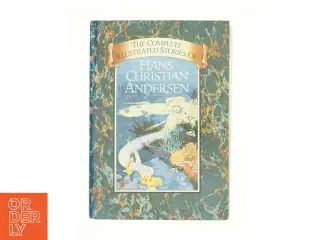 The Complete Illustrated Stories of Hans Christian Andersen af Hans Christian Andersen (Bog)