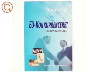 EU-konkurrenceret : almindelig del af Jens Fejø (Bog)