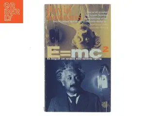E=mc² : en biografi om verdens mest berømte ligning af David Bodanis (Bog)