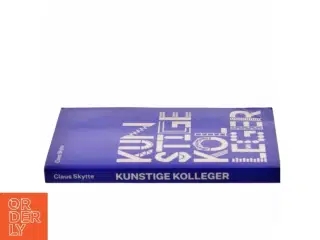 Kunstige kolleger af Claus Skytte (Bog)