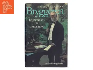 Bryggeren: J.C. Jacobsen på Carlsberg af Kristof Glamann (Bog)