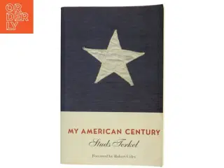 My American Century af Studs Terkel (Bog)