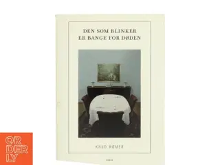 Den som blinker er bange for døden af Knud Romer (Bog)
