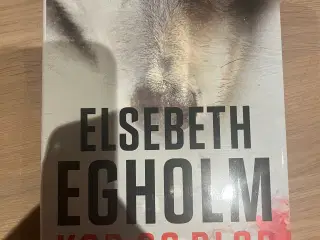 Elsebeth Egholm - Kød og blod