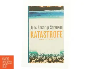 Katastrofe af Jens Smærup Sørensen (Bog)