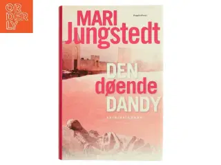 Den døende dandy : kriminalroman af Mari Jungstedt (Bog)