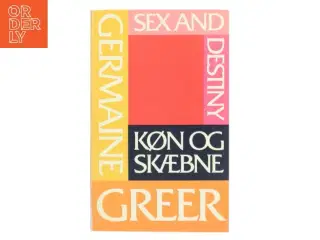 Køn og skæbne af Germaine Greer (Bog)