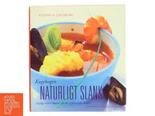 Kogebogen naturligt slank af Fedon A. Lindberg (Bog)
