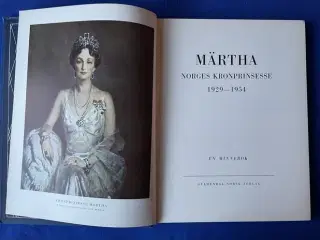 Märtha - Norges kronprinsesse - Gyldendal Norsk 1955 - Bog - Pæn