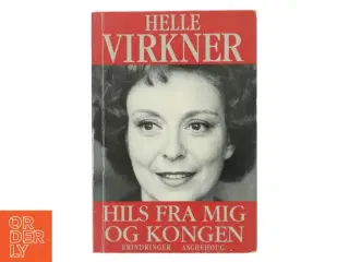Hils fra mig og Kongen af Helle Virkner (Bog)