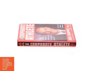 The Corporate Athlete How to Achieve Maximal Performance in Business and Life af Jack L. Groppel (Bog)