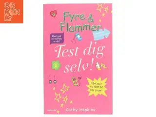 Fyre & flammer - test dig selv! af Cathy Hopkins (Bog)
