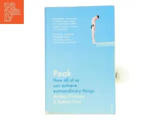 Peak How all of us can achieve extraordinary things af Anders Ericsson (Bog)