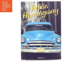 Adi&#243;s Hemingway : roman af Leonardo Padura (Bog)