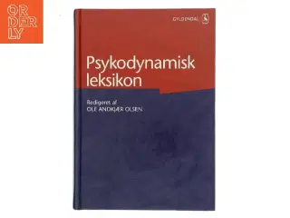 Psykodynamisk leksikon af Ole Andkjær Olsen (Bog)