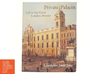 Private Palaces af Christopher Simon Sykes (Bog)