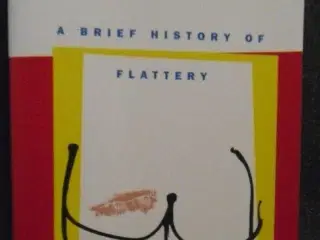 You're Too Kind  - A Brief History of Flattery