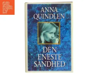 Den eneste sandhed af Anna Quindlen