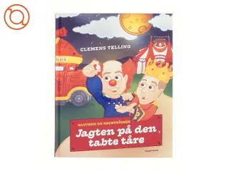 Jagten på den tabte tåre : klovnen og kronprinsen af Clemens Telling (Bog)
