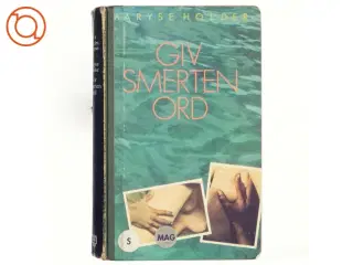 Giv smerten ord af Maryse Holder