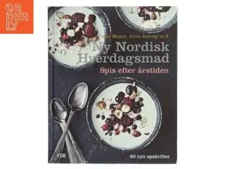 Ny nordisk hverdagsmad - spis efter årstiden (Bog)