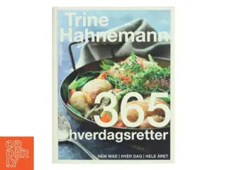 365 hverdagsretter af Trine Hahnemann (Bog)