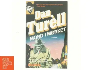Mord i mørket : kriminalroman af Dan Turèll (Bog)