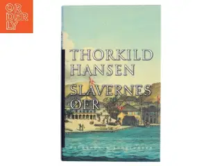 Slavernes øer af Thorkild Hansen (f. 1927) (Bog)