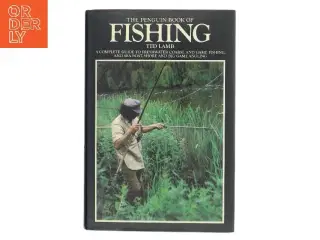 The Penguin Book of Fishing af Ted Lamb (Bog)