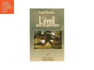 L&#39;éveil pour les paresseux af Franck Terreaux (Bog)
