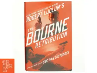 Robert Ludlum's The Bourne retribution : a new Jason Bourne novel af Eric Van Lustbader (Bog)