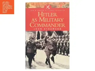 Hitler as Military Commander af John Strawson (Bog)